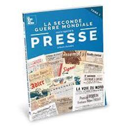 La Seconde Guerre Mondiale sous le regarde de la presse : de Munich à Nuremberg. 01 / Pascal Roblin | Roblin , Pascal