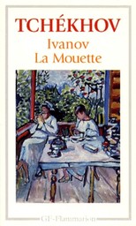 Ivanov. La mouette / Anton Tchékhov | Tchekhov, Anton Pavlovitch (1860-1904)