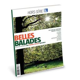 Belles balades : à la découverte des grands espaces naturels, 36 circuits de randonnée détaillés et illustrés | 