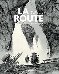 La route / Manu Larcenet | Larcenet, Manu (1969-....)