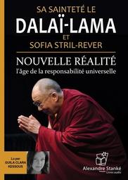 Nouvelle réalité : l'âge de la responsabilité universelle / Dalaï-Lama et Sofia Stril-Rever | Dalaï-lama 14